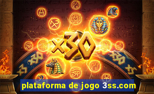 plataforma de jogo 3ss.com